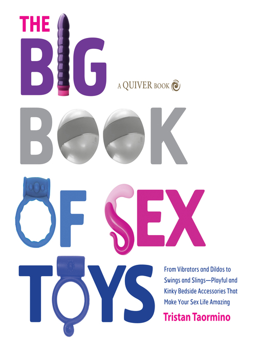 Title details for The Big Book of Sex Toys by Tristan Taormino - Available